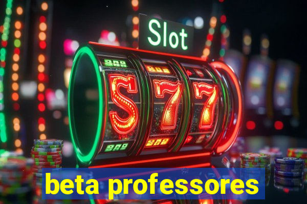 beta professores